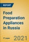 Food Preparation Appliances in Russia - Product Thumbnail Image