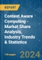 Context Aware Computing - Market Share Analysis, Industry Trends & Statistics, Growth Forecasts 2019 - 2029 - Product Image