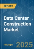 Data Center Construction Market - Growth, Trends, COVID-19 Impact, and Forecasts (2023 - 2028)- Product Image