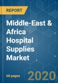 Middle-East & Africa Hospital Supplies Market - Growth, Trends, and Forecasts (2020-2025)- Product Image