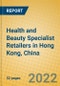 Health and Beauty Specialist Retailers in Hong Kong, China - Product Image