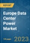 Europe Data Center Power Market - Growth, Trends, COVID-19 Impact, and Forecasts (2022 - 2027) - Product Image