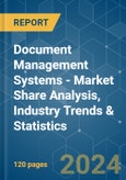 Document Management Systems - Market Share Analysis, Industry Trends & Statistics, Growth Forecasts 2019 - 2029- Product Image