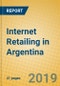 Internet Retailing in Argentina - Product Thumbnail Image