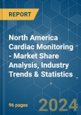North America Cardiac Monitoring - Market Share Analysis, Industry Trends & Statistics, Growth Forecasts 2019 - 2029- Product Image