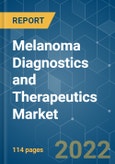 Melanoma Diagnostics and Therapeutics Market - Growth, Trends, COVID-19 Impact, and Forecasts (2022 - 2027)- Product Image