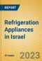 Refrigeration Appliances in Israel - Product Image