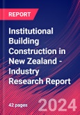 Institutional Building Construction in New Zealand - Industry Research Report- Product Image