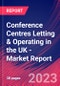 Conference Centres Letting & Operating in the UK - Industry Market Research Report - Product Image