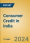 Consumer Credit in India - Product Thumbnail Image