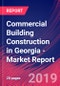Commercial Building Construction in Georgia - Industry Market Research Report - Product Thumbnail Image