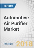 Automotive Air Purifier Market by type (Purifier, Ionizer, & Hybrid), Technology (HEPA, Activated Carbon, Ionic Filter, & Photocatalytic), Vehicle Class (Economy, Mid-Priced & Luxury), End Market (OE & Aftermarket) & Region - Global Forecast to 2025- Product Image