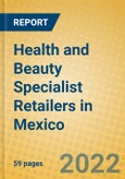 Health and Beauty Specialist Retailers in Mexico- Product Image