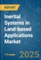 Inertial Systems in Land-based Applications - Market Share Analysis, Industry Trends & Statistics, Growth Forecasts (2025 - 2030) - Product Thumbnail Image