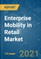Enterprise Mobility in Retail Market - Growth, Trends, COVID-19 Impact, and Forecasts (2021 - 2026) - Product Thumbnail Image