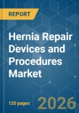 Hernia Repair Devices and Procedures - Market Share Analysis, Industry Trends & Statistics, Growth Forecasts (2026-2031)- Product Image