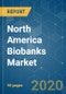 North America Biobanks Market - Growth, Trends, and Forecast (2020 - 2025) - Product Thumbnail Image