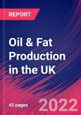 Oil & Fat Production in the UK - Industry Market Research Report- Product Image