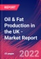 Oil & Fat Production in the UK - Industry Market Research Report - Product Thumbnail Image