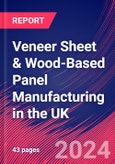 Veneer Sheet & Wood-Based Panel Manufacturing in the UK - Industry Market Research Report- Product Image