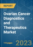 Ovarian Cancer Diagnostics and Therapeutics Market - Growth, Trends, COVID-19 Impact, and Forecasts (2023-2028)- Product Image