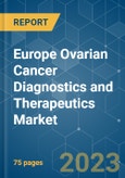 Europe Ovarian Cancer Diagnostics and Therapeutics Market - Growth, Trends, COVID-19 Impact, and Forecasts (2023-2028)- Product Image