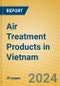Air Treatment Products in Vietnam - Product Thumbnail Image