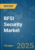 BFSI Security Market - Growth, Trends, COVID-19 Impact, and Forecasts (2023-2028)- Product Image