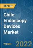 Chile Endoscopy Devices Market - Growth, Trends, COVID-19 Impact, and Forecasts (2022 - 2027)- Product Image