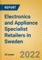 Electronics and Appliance Specialist Retailers in Sweden - Product Image