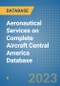 Aeronautical Services on Complete Aircraft Central America Database - Product Thumbnail Image