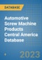 Automotive Screw Machine Products Central America Database - Product Thumbnail Image