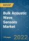 Bulk Acoustic Wave Sensors Market - Growth, Trends, COVID-19 Impact, and Forecasts (2022 - 2027) - Product Image