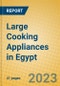 Large Cooking Appliances in Egypt - Product Image