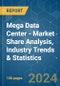 Mega Data Center - Market Share Analysis, Industry Trends & Statistics, Growth Forecasts 2019 - 2029 - Product Image