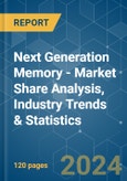 Next Generation Memory - Market Share Analysis, Industry Trends & Statistics, Growth Forecasts 2019 - 2029- Product Image