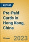 Pre-Paid Cards in Hong Kong, China - Product Image