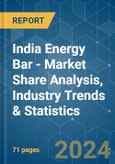 India Energy Bar - Market Share Analysis, Industry Trends & Statistics, Growth Forecasts 2019 - 2029- Product Image