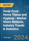Away-From-Home Tissue and Hygiene - Market Share Analysis, Industry Trends & Statistics, Growth Forecasts 2018 - 2029- Product Image