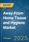 Away-From-Home Tissue and Hygiene Market - Growth, Trends, COVID-19 Impact, and Forecasts (2023 - 2028) - Product Image