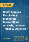 South America Respiratory Monitoring - Market Share Analysis, Industry Trends & Statistics, Growth Forecasts 2019 - 2029- Product Image