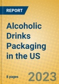 Alcoholic Drinks Packaging in the US- Product Image
