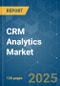 CRM Analytics Market - Growth, Trends, COVID-19 Impact, and Forecasts (2023-2028) - Product Thumbnail Image