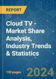 Cloud TV - Market Share Analysis, Industry Trends & Statistics, Growth Forecasts 2019 - 2029- Product Image