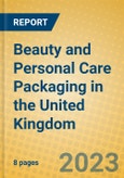 Beauty and Personal Care Packaging in the United Kingdom- Product Image