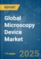 Global Microscopy Device - Market Share Analysis, Industry Trends & Statistics, Growth Forecasts (2025 - 2030) - Product Thumbnail Image