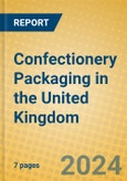 Confectionery Packaging in the United Kingdom- Product Image