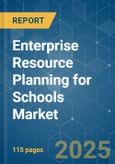 Enterprise Resource Planning for Schools - Market Share Analysis, Industry Trends & Statistics, Growth Forecasts (2025 - 2030)- Product Image
