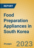 Food Preparation Appliances in South Korea- Product Image
