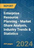Enterprise Resource Planning - Market Share Analysis, Industry Trends & Statistics, Growth Forecasts 2019 - 2029- Product Image